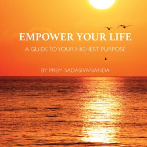 Empower Your Life: A guide to your highest purpose - Book