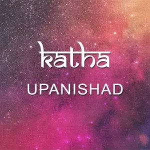 2025-08-25 | The Timeless Wisdom of the Kathopanishad PART 2
