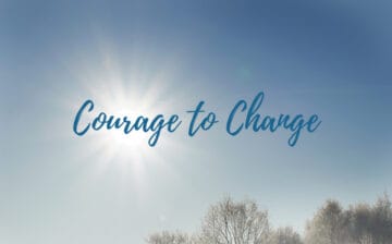 2026-01-24 | The Courage to Change - Turning Intention into Lasting Transformation